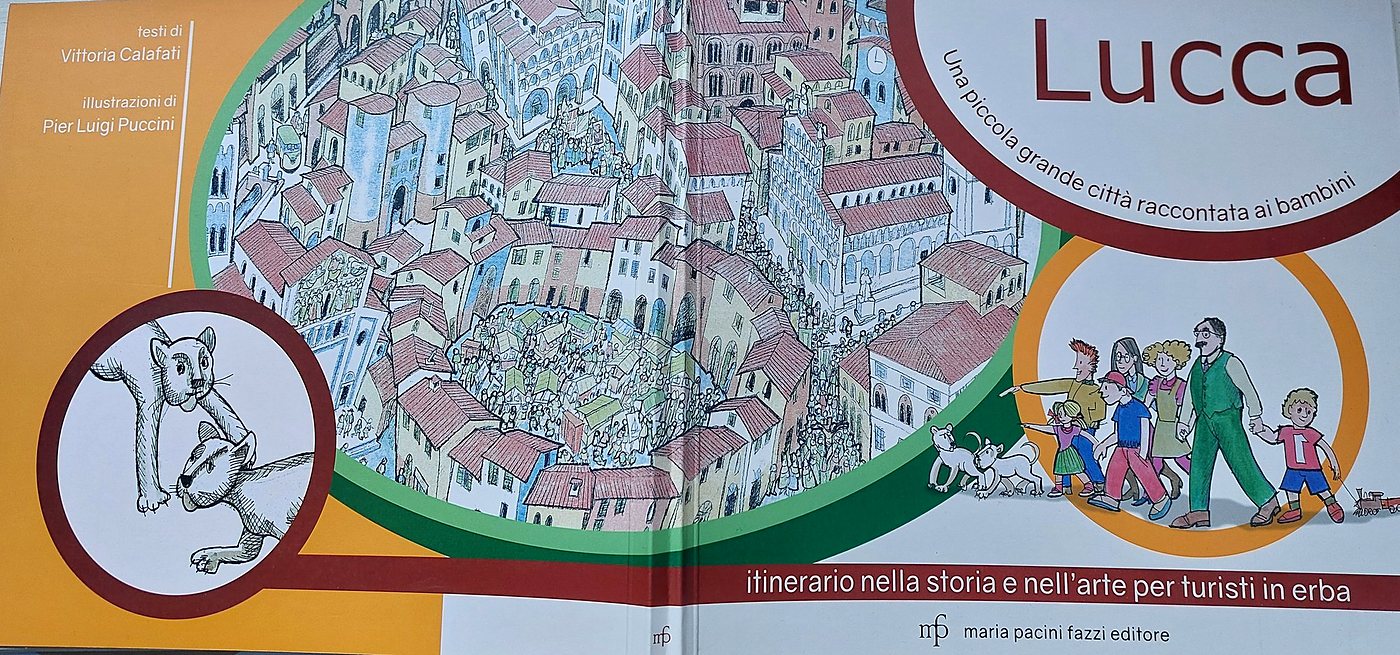 Lucca, una piccola grande città raccontata ai bambini.